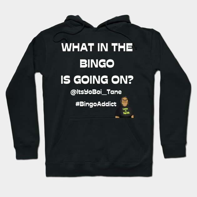 What In The Bingoing Is Going On Hoodie by Confessions Of A Bingo Addict